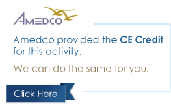 Amedco Provided the CE Credit for this activity. We can do the same for you. Click Here.